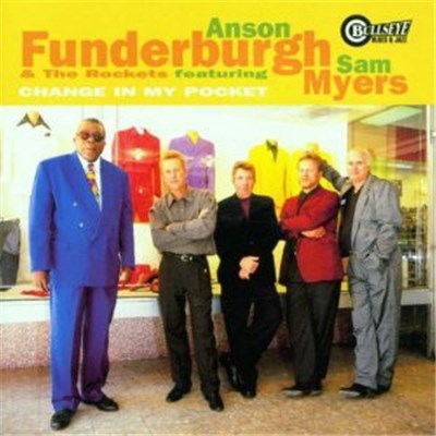 Anson Funderburgh & The Rockets Featuring Sam Myers - Change In My Pocket download mp3 flac