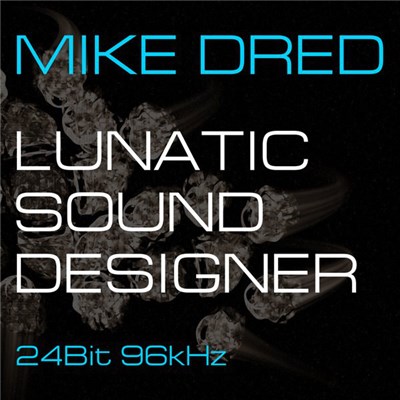Mike Dred - Lunatic Sound Designer download mp3 flac