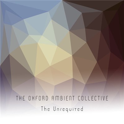 The Oxford Ambient Collective - The Unrequited download mp3 flac