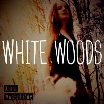 Anna Rosenkilde - White Woods download mp3 flac
