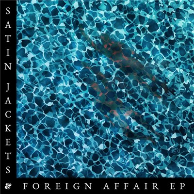 Satin Jackets - Foreign Affair EP download mp3 flac