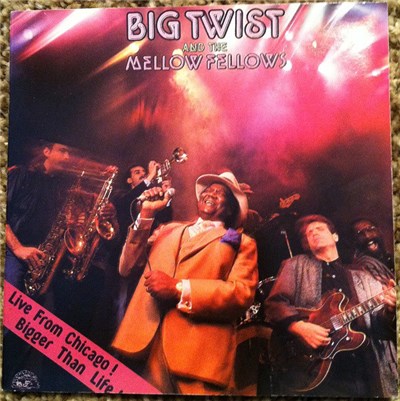 Big Twist And The Mellow Fellows - Live From Chicago! Bigger Than Life!! download mp3 flac