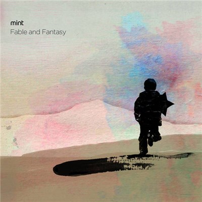 Mint - Fable And Fantasy download mp3 flac