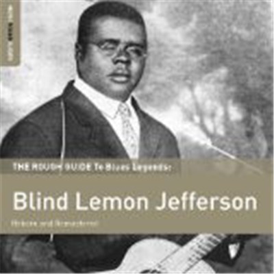 Blind Lemon Jefferson - The Rough Guide To Blues Legends: Blind Lemon Jefferson (Reborn And Remastered) download mp3 flac