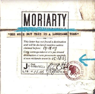 MoriArty - "Gee Whiz But This Is A Lonesome Town" download mp3 flac