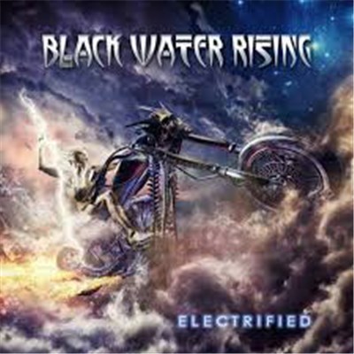 Black Water Rising - Electrified download mp3 flac