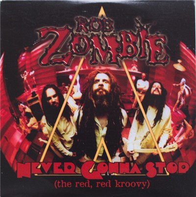 Rob Zombie - Never Gonna Stop (the red, red kroovy) download mp3 flac