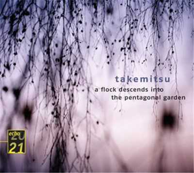 Takemitsu - A Flock Descends Into The Pentagonal Garden download mp3 flac