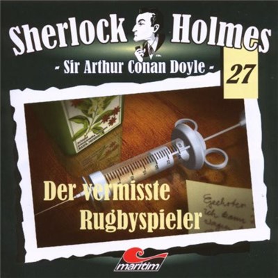 Sir Arthur Conan Doyle - Sherlock Holmes (27) - Der Vermisste Rugbyspieler download mp3 flac