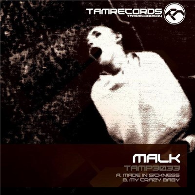 Malk - Made In Sickness / My Crazy Baby download mp3 flac