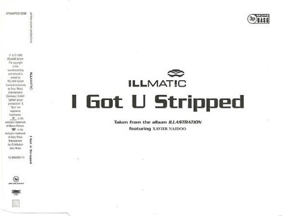 Illmat!c Featuring Xavier Naidoo - I Got U Stripped download mp3 flac