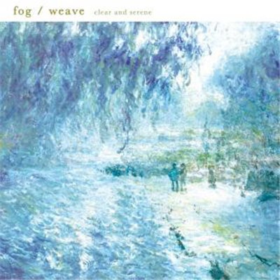 Fog / Weave - Clear And Serene download mp3 flac