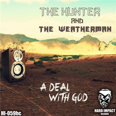 The Hunter & The Weatherman - A Deal With God download mp3 flac
