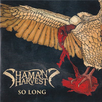 Shaman's Harvest - So Long download mp3 flac