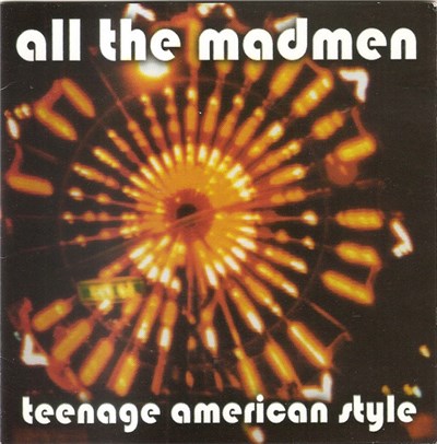All The Madmen - Teenage American Style download mp3 flac