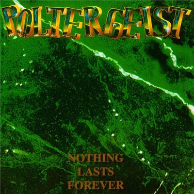 Poltergeist - Nothing Lasts Forever download mp3 flac