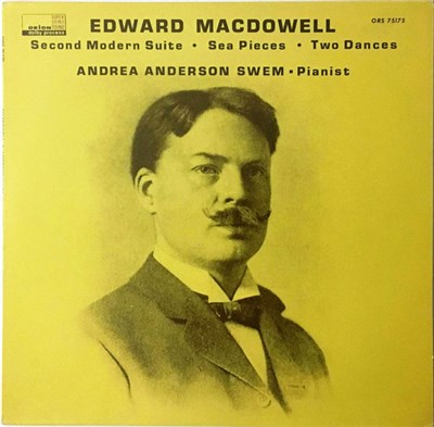 Edward MacDowell - Andrea Anderson Swem - Second Modern Suite • Sea Pieces • Two Dances download mp3 flac