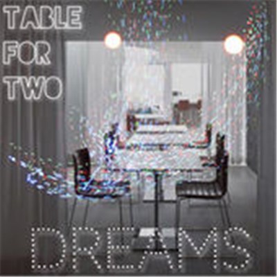 Table For Two - Dreams download mp3 flac