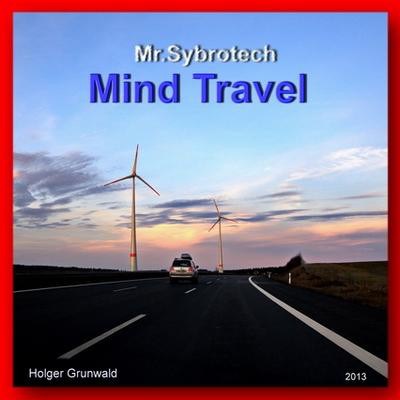 Mr Sybrotech - Mind Travel download mp3 flac