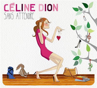 Céline Dion - Sans Attendre download mp3 flac