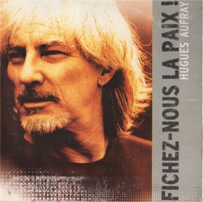 Hugues Aufray - Fichez-Nous La Paix download mp3 flac