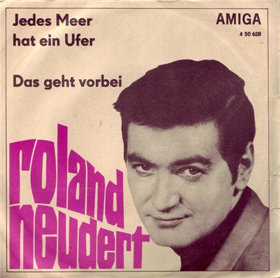 Roland Neudert / Gert Felber - Jedes Meer Hat Ein Ufer / Das Geht Vorbei download mp3 flac