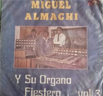 Miguel Almachi - Y Su Organo Fiestero Vol. 3 download mp3 flac