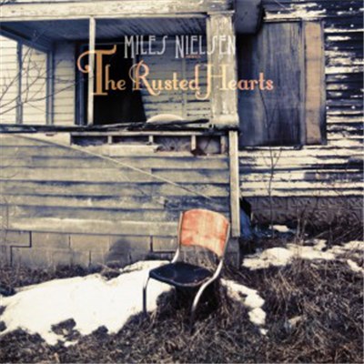 Miles Nielsen Presents The Rusted Hearts - Miles Nielsen Presents The Rusted Hearts download mp3 flac