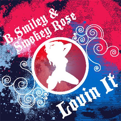 B Smiley, DJ Smokey Rose - Lovin' It download mp3 flac