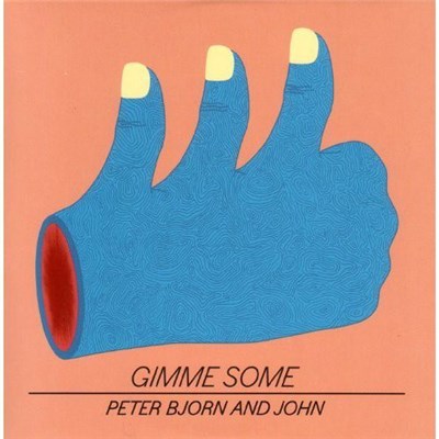 Peter Bjorn And John - Gimme Some download mp3 flac