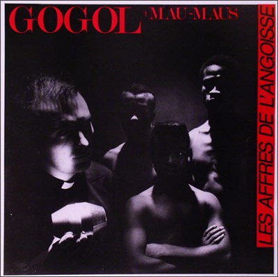 Gogol + Mau-Maus - Les Affres De L'Angoisse download mp3 flac