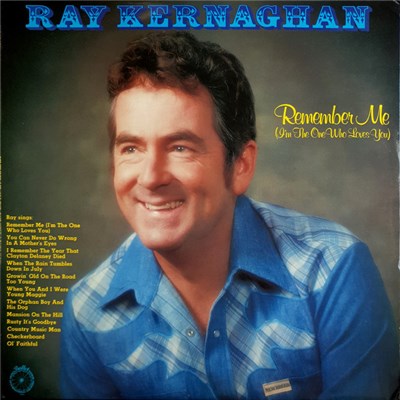 Ray Kernaghan - Remember Me (I'm The One Who Loves You) download mp3 flac