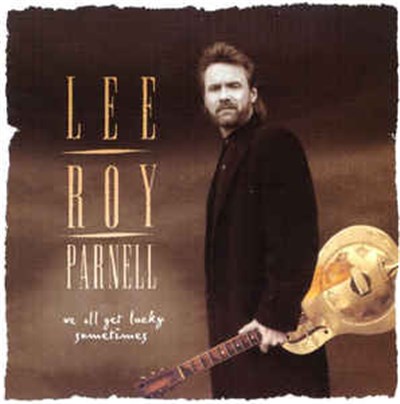 Lee Roy Parnell - We All Get Lucky Sometimes download mp3 flac