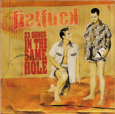 Fistfuck - 23 Songs In The Same Hole download mp3 flac