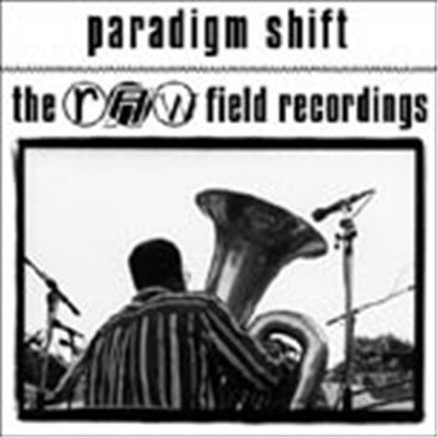 Paradigm Shift - The Raw Field Recordings download mp3 flac