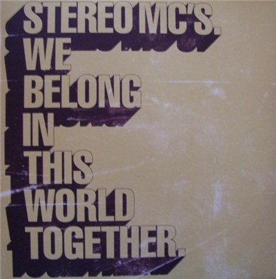 Stereo MC's - We Belong In This World Together download mp3 flac
