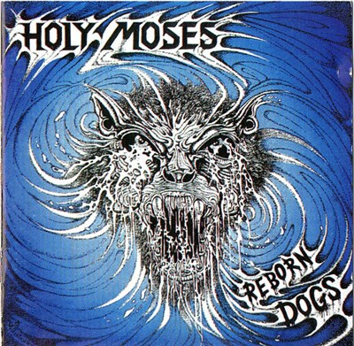 Holy Moses - Reborn Dogs download mp3 flac