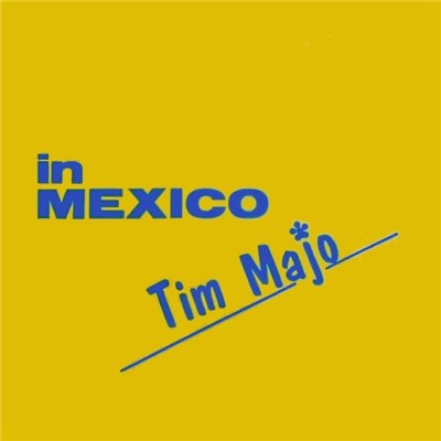Tim Majo - In Mexico download mp3 flac