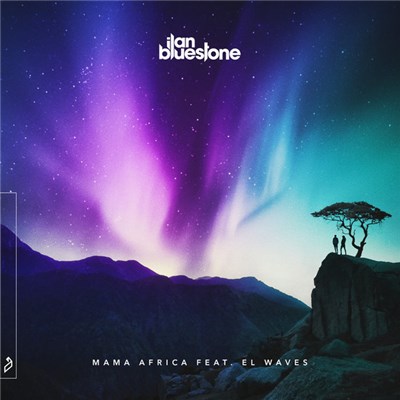 Ilan Bluestone Feat. EL Waves - Mama Africa download mp3 flac