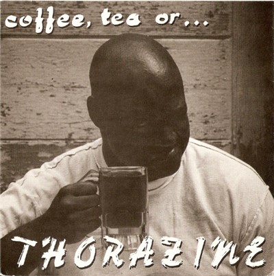 Thorazine - Coffee, Tea Or ... download mp3 flac