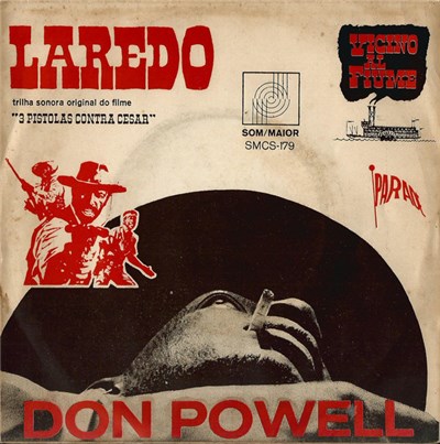 Don Powell - Laredo / Vicino Al Fiume (Trilha Sonora Original Do Filme "3 Pistolas Contra Cesar") download mp3 flac