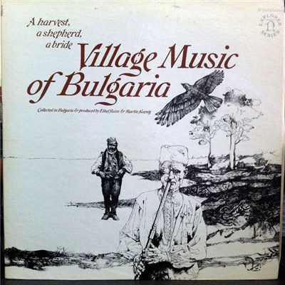 Various - A Harvest, A Shepherd, A Bride: Village Music Of Bulgaria download mp3 flac