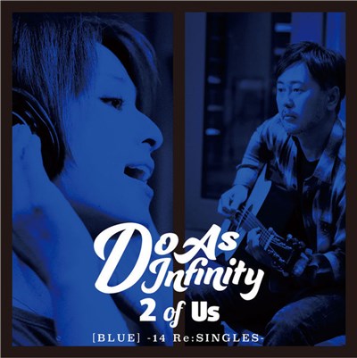 Do As Infinity - 2 Of Us [Blue] -14 Re:Singles download mp3 flac