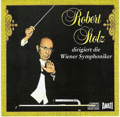 Robert Stolz, Wiener Symphoniker - Robert Stolz Dirigiert Die Wiener Symphoniker download mp3 flac