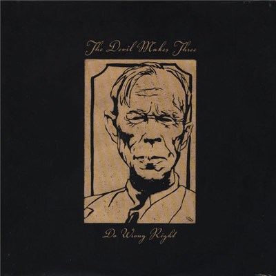 The Devil Makes Three - Do Wrong Right download mp3 flac