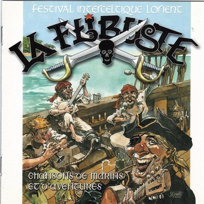 La Flibuste - Chansons De Marins Et D'aventures (Festival Interceltique Lorient) download mp3 flac