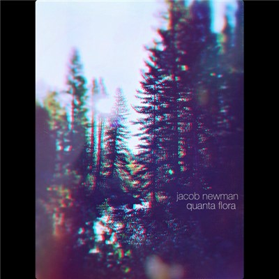 Jacob Newman - Quanta Flora download mp3 flac