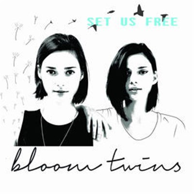 Bloom Twins - Set Us Free download mp3 flac