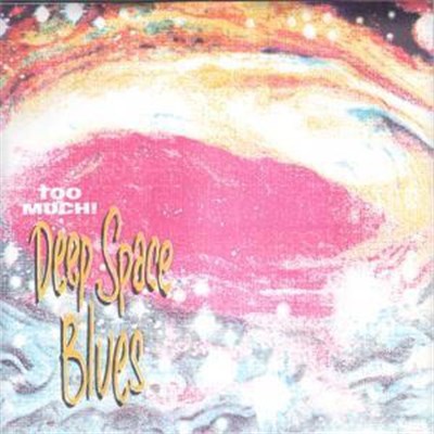 Too Much! - Deep Space Blues download mp3 flac
