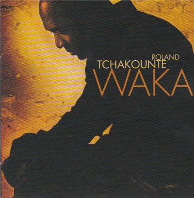 Roland Tchakounté - Waka download mp3 flac